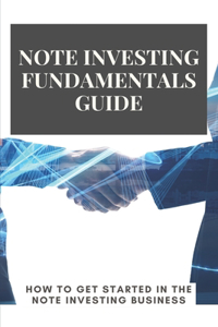 Note Investing Fundamentals Guide