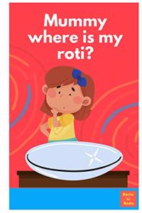 Where is my roti?