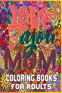 Love You Mom Coloring Books For Adults