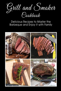 Grill and Smoker Cookbook