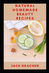 Natural Homemade Beauty Recipes