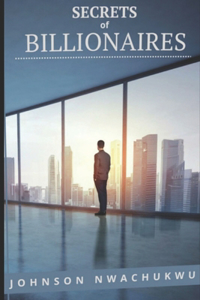 Secrets of Billionaires