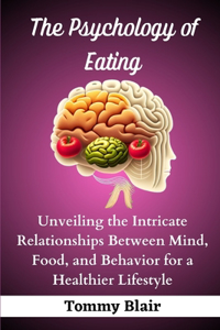 The Psychology of Eating