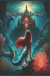The Mystery of the Coral Castle