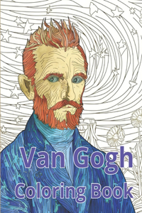 COLORING BOOK Van Gogh: A Journey Through 78 Masterpieces to Bring Your Imagination to Life, art therapy, creativity, masterpieces, relaxation, mindfulness, vibrant colors,