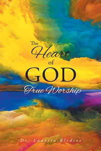 Heart of God True Worship