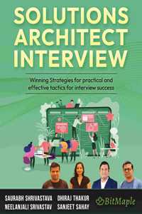 Solutions Architect Interview:Winning Strategies for practical and effective tactics for interview success