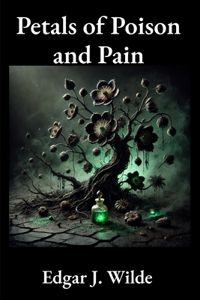 Petals of Poison and Pain