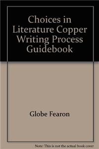 Choices in Literature Copper Writing Process Guidebook