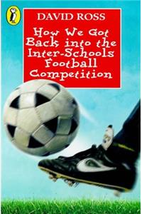 How We Got Back into the Inter-schools Football Competition (Young Puffin Confident Readers)