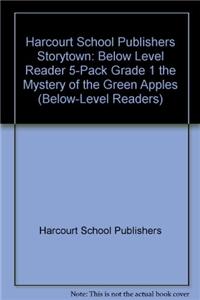 Storytown: Below-Level Reader 5-Pack Grade 1 the Mystery of the Green Apples