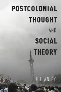 Postcolonial Thought and Social Theory