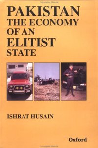 Pakistan: The Economy of an Elitist State Hardcover â€“ 28 May 1999