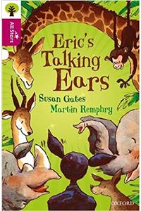 Oxford Reading Tree All Stars: Oxford Level 10 Erics Talking Ears