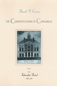 The Constitution in Congress: The Federalist Period, 1789-1801, 1