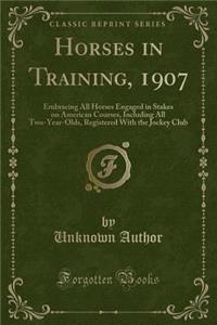 Horses in Training, 1907
