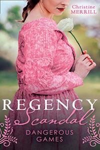 Regency Scandal: Dangerous Games