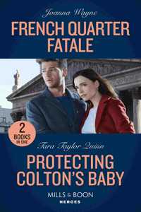 French Quarter Fatale / Protecting Colton's Baby