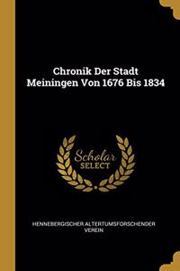 Chronik Der Stadt Meiningen Von 1676 Bis 1834