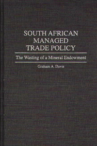 South African Managed Trade Policy