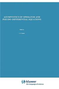 Asymptotics of Operator and Pseudo-Differential Equations