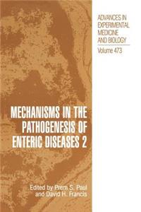 Mechanisms in the Pathogenesis of Enteric Diseases 2