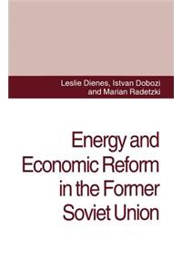 Energy and Economic Reform in the Former Soviet Union