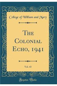 The Colonial Echo, 1941, Vol. 43 (Classic Reprint)