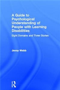 Guide to Psychological Understanding of People with Learning Disabilities