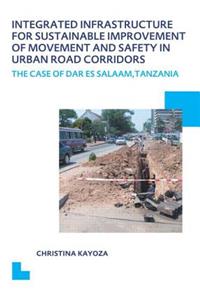 Integrated Infrastructure for Sustainable Improvement of Movement and Safety in Urban Road Corridors