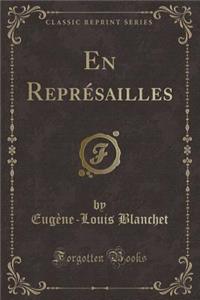 En Représailles (Classic Reprint)