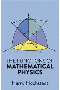 The Functions of Mathematical Physics