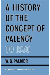 History of the Concept of Valency to 1930