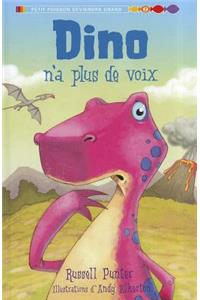 Dino n'a Plus de Voix