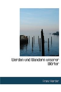 Werden Und Wandern Unserer Worter