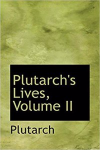 Plutarch's Lives, Volume II