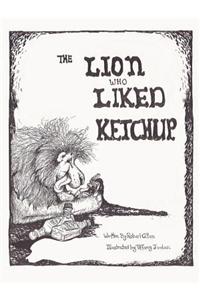 Lion Who Liked Ketchup