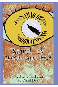 School of Marble and Mud