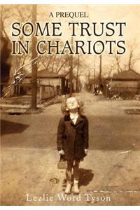 Some Trust in Chariots