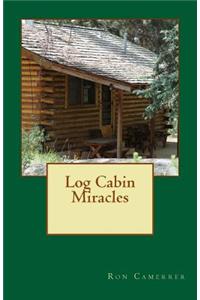 Log Cabin Miracles