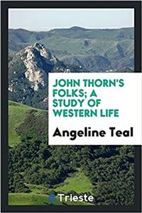 John Thorn's folks; a study of western life