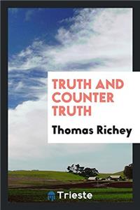 Truth and Counter Truth