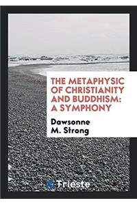 Metaphysic of Christianity and Buddhism