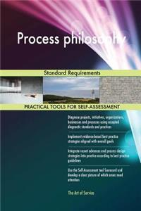 Process philosophy Standard Requirements