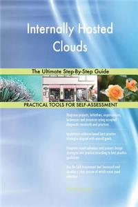 Internally Hosted Clouds The Ultimate Step-By-Step Guide