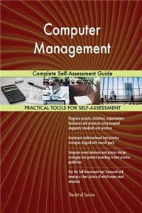 Computer Management Complete Self-Assessment Guide