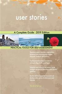 user stories A Complete Guide - 2019 Edition