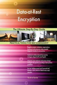 Data-at-Rest Encryption The Ultimate Step-By-Step Guide