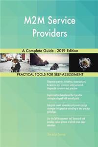 M2M Service Providers A Complete Guide - 2019 Edition