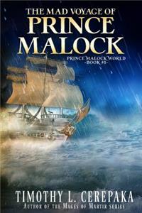 Mad Voyage of Prince Malock